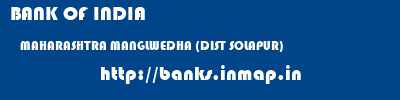 BANK OF INDIA  MAHARASHTRA MANGLWEDHA (DIST SOLAPUR)    banks information 